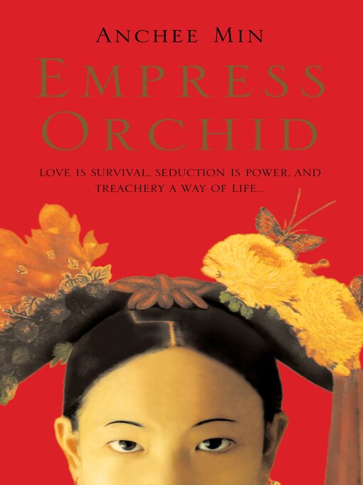 Title details for Empress Orchid by Anchee Min - Available